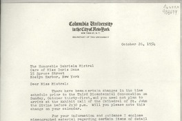 [Carta] 1954 Oct. 26, Columbia University in the City of New York, New York 27, N. Y., [EE.UU.] [a] The Honorable Gabriela Mistral, Care of Miss Doris Dana, 15 Spruce Street, Roslyn Harbor, New York, [EE.UU.]