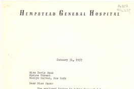 [Carta] 1957 Jan. 31, Hempstead General Hospital, [EE.UU.] [a] Miss Doris Dana, Spruce Street, Roslyn Harbor, New York, [EE.UU.]