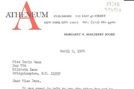 [Carta] 1974 Apri. 5, Atheneum publishers 122 East 42 Street, New York City 10017, [EE.UU.] [a] Miss Doris Dana, Box 784, Hildreth Lane, Bridgehampton, N. Y. 11932, [EE.UU.]
