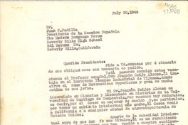[Carta] 1946 July 30, Buena Vista St., 1305, Monrovia, [EE.UU.] [al] Sr. Juan C. Padilla, Presidente de la Sección Española, The Modern Language Forum, Beverly Hills High School, 241 Moreno DR., Beverly Hills, California, [EE.UU.]