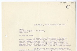 [Carta] 1951 noviembre 21, San Felipe, Chile [a] Juan Mujica de la Fuente, Santiago