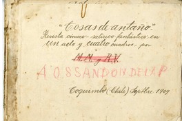 Cosas de antaño  [manuscrito] Arturo Ossandón de la Peña.