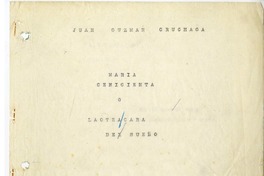María Cenicienta o la otra cara del sueño  [manuscrito] Juan Guzmán Cruchaga.