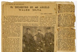 El secuestro de mi abuelo Waldo Silva  [manuscrito] Alberto Ried Silva.