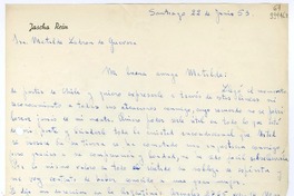 [Carta] 1953 junio 22, Santiago, Chile [a] Matilde Ladrón de Guevara  [manuscrito] Jascha Rein.