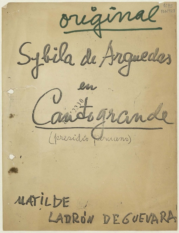 Sybila de Arguedas en Cantogrande  [manuscrito] Matilde Ladrón de Guevara.
