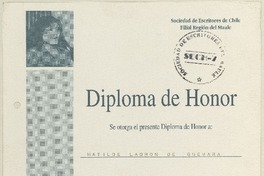 [Diploma] 1997 marzo 31, Talca [a] Matilde Ladrón de Guevara  [manuscrito] Sociedad de Escritores de Chile. Filial Región del Maule.