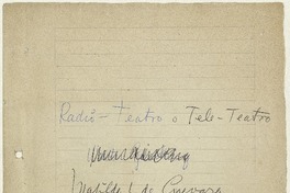 [Radioteatro: Mi patria fue su música]  [manuscrito] Matilde Ladrón de Guevara.