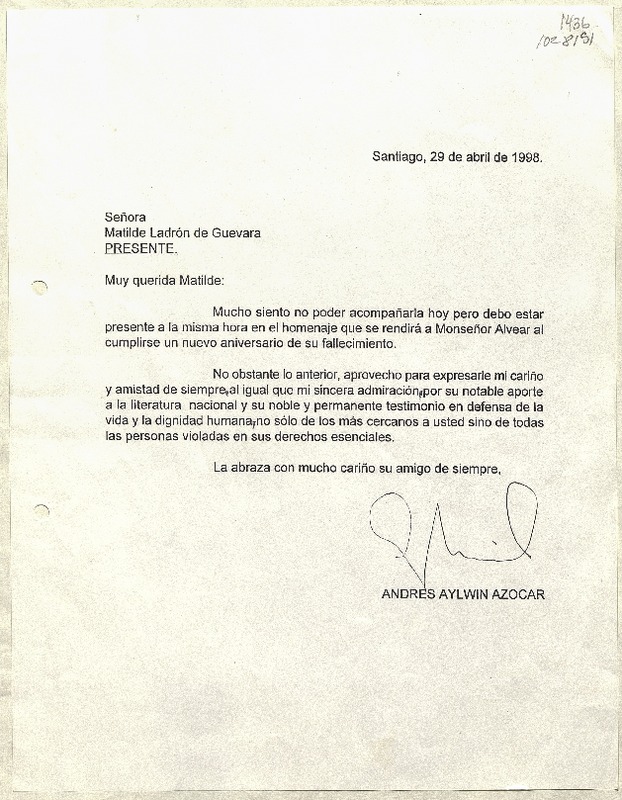 [Carta] 1998 abril 29, Santiago, Chile [a] Matilde Ladrón de Guevara  [manuscrito] Andrés Aylwin Azócar.
