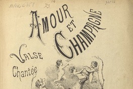 Amour et champagne valse cantée [para canto y piano] [música] : parole et musique de Eugene Marquet.