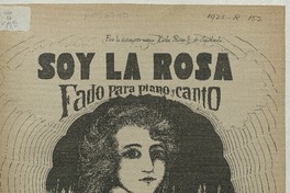Soy la rosa fado para piano y canto [música] : letra de Luis Rojas Gallardo ; música de Armando Carrera.