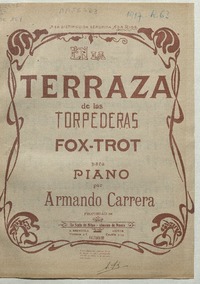 En la terraza de Las Torpederas fox-trot para piano [música] : por Armando Carrera.