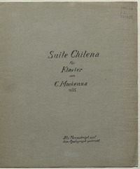 Suite chilena für Klavier  [música] von C. Mackenna.