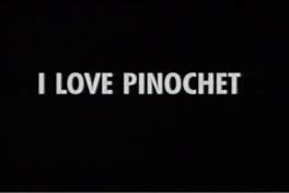 I love Pinochet