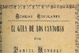 El guía de los cantores : poesías populares : tomo segundo por Daniel Meneses.