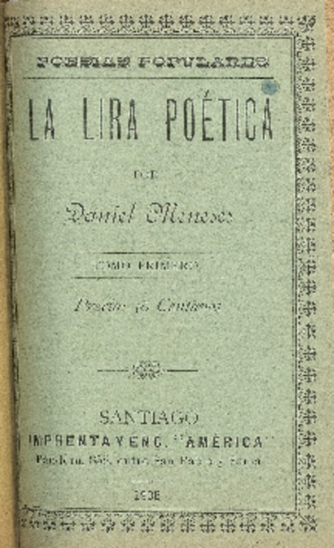 La lira poética : poesías populares : tomo primero por Daniel Meneses.