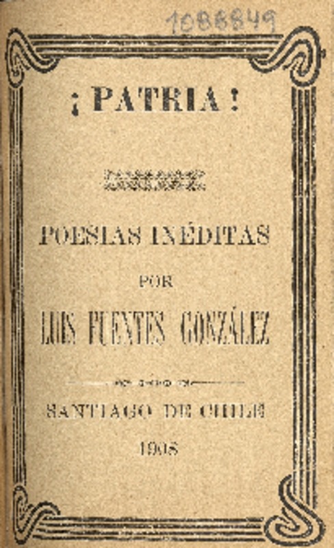 ¡Patria! : poesías inéditas por Luis Fuentes González.