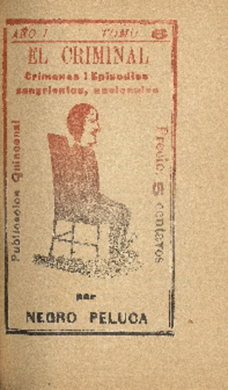 Gran asesinato de la madre i la hija : en la calle Chacabuco no. 88 : (narración hecha el año 1889) por Negro Peluca. Gran asesinato de la madre i la hija : en la calle Chacabuco no. 88 : (narración hecha el año 1889) por Negro Peluca.
