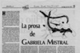 La prosa de Gabriela Mistral  [artículo] Miguel Arteche.
