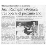 Juan Radrigán estrenará tres óperas el próximo año  [artículo].