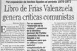Libro de Frías Valenzuela genera críticas comunistas  [artículo] Marcela Ramos.