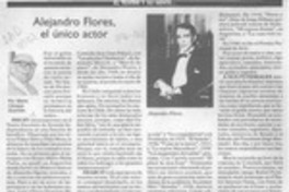 Alejandro Flores el único actor  [artículo] Mario Cánepa Guzmán.