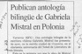 Publican antología bilingüe de Gabriela Mistral en Polonia  [artículo].
