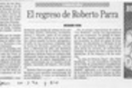El regreso de Roberto Parra  [artículo] Richard Vera.