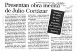 Presentan obra inédita de Julio Cortázar