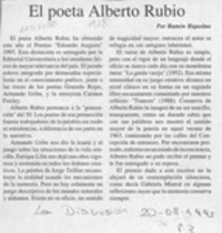 El poeta Alberto Rubio  [artículo] Ramón Riquelme.