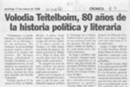 Volodia Teitelboim, 80 años de la historia política y literaria  [artículo].