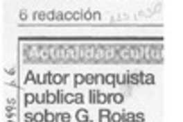 Autor penquista publica libro sobre G. Rojas  [artículo].