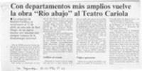 Con departamentos más amplios vuelve la obra "Río abajo" al Teatro Cariola  [artículo].