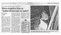 María Angélica Díaz es "Isabel desterrada en Isabel"  [artículo].