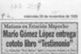 Mario Gómez López entrega cototo libro "Testimonio"  [artículo].
