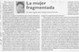 La mujer fragmentada  [artículo] Milton Aguilar.