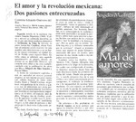 El amor y la revolución mexicana, dos pasiones entrecruzadas  [artículo] Eduardo Guerrero del Río.