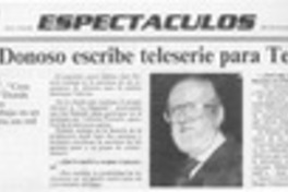José Donoso escribe teleserie para Televisa  [artículo].