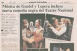 Música de Gardel y Lepera incluye nueva comedia negra del Teatro Nacional