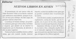 Nuevos libros en Aysén  [artículo].
