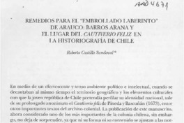 Remedios para el "embrollado laberinto" de Arauco, Barros Arana y el lugar del Cautiverio feliz en la historiografía de Chile  [artículo] Roberto Castillo Sandoval.