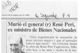 Murió el general (r) René Peri, ex ministro de Bienes Nacionales  [artículo].