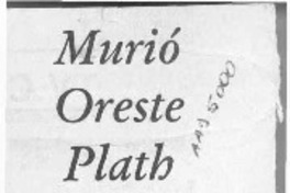 Murió Oreste Plath  [artículo].