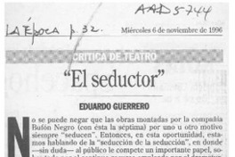 "El seductor"  [artículo] Eduardo guerrero.