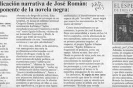 Primera publicación narrativa de José Román, un nuevo exponente de la novela negra  [artículo] Eduardo Guerrero del Río.