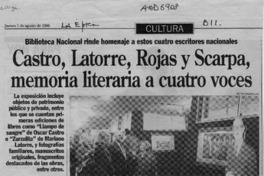 Castro, Latorre, Rojas y Scarpa, memoria literaria a cuatro voces  [artículo] Alejandra Rivera.