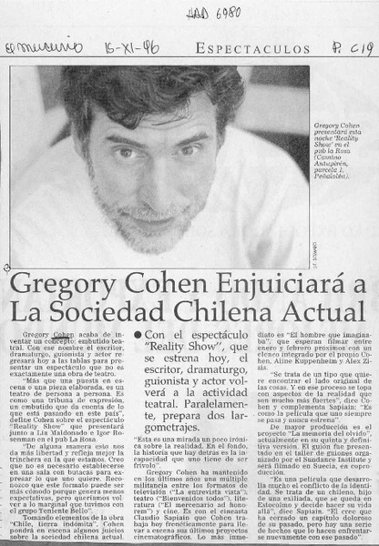 Gregory Cohen enjuiciará a la sociedad chilena actual  [artículo].