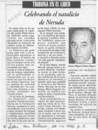 Celebrando el natalicio de Neruda  [artículo] Jaime Miguel Gómez Rogers.