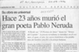 Hace 23 años murió el gran poeta Pablo Neruda  [artículo].