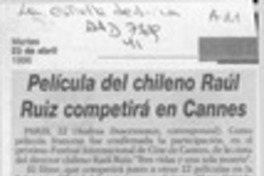 Película del chileno Raúl Ruiz competirá en Cannes  [artículo].